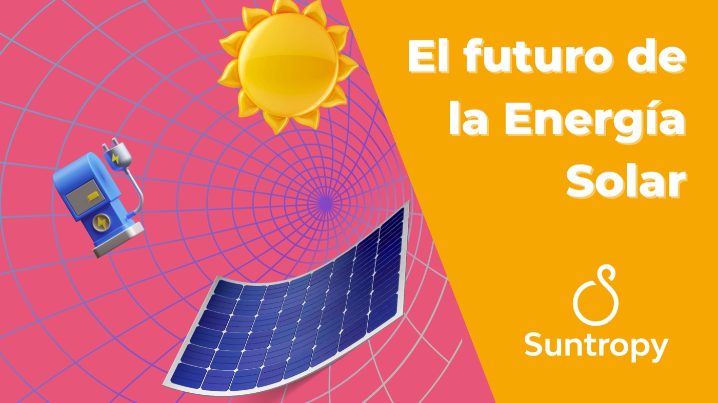 El futuro de la Energía Solar