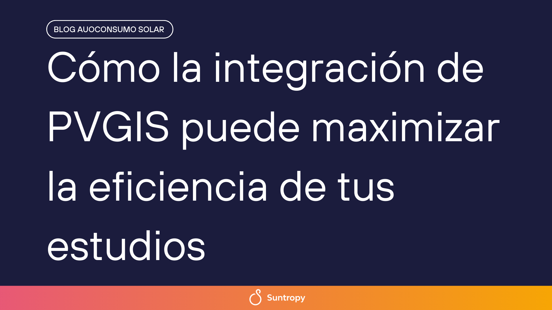 cómo-la-integración-de-PVGIS-puede-maximizar-la-eficiencia-de-tus-estudios